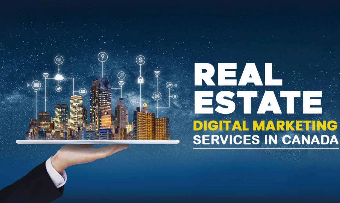 Real Estate Digital Marketing Services in Canada