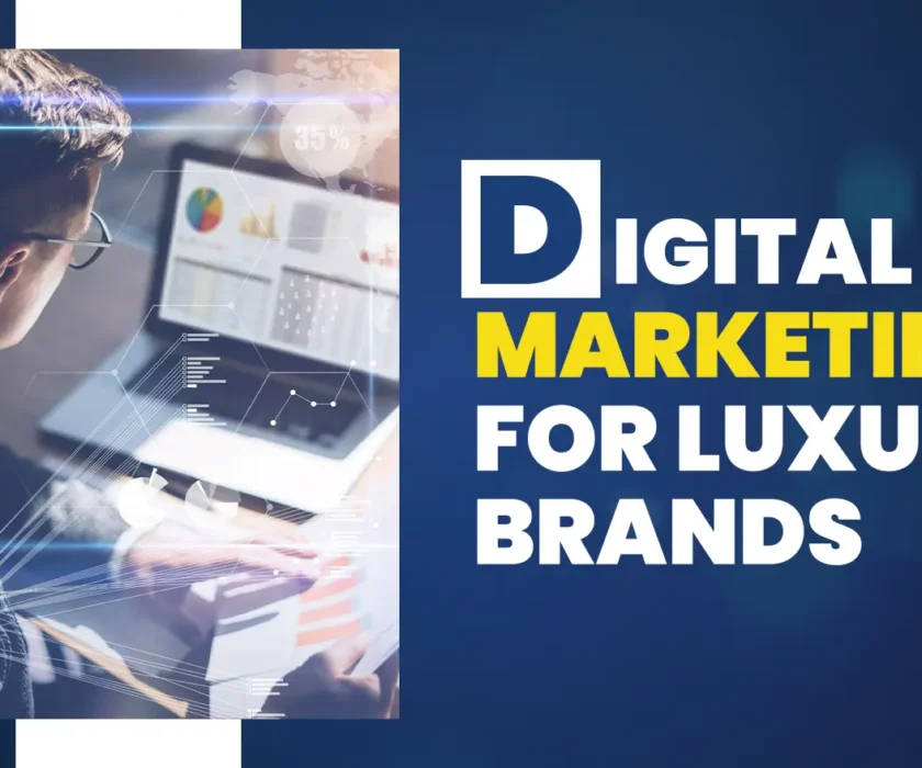 Digital Marketing For Luxury Brands