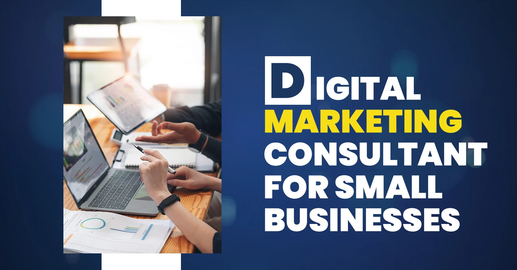 Digital Marketing Consultant For Small Businesses