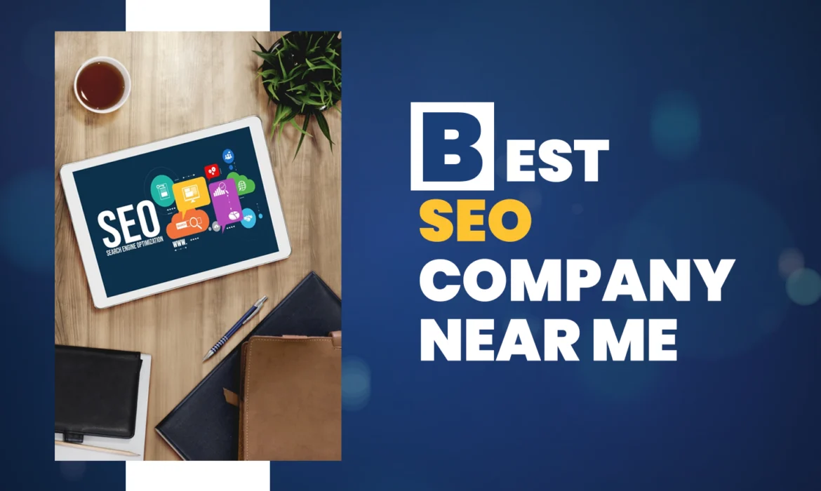 Best SEO Company Near Me