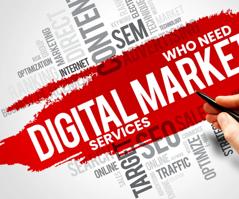who need digital marketing services