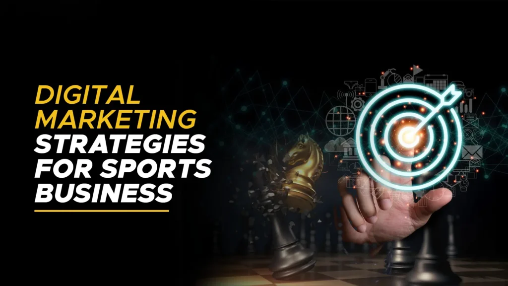 Digital Marketing Strategies For Sports Business