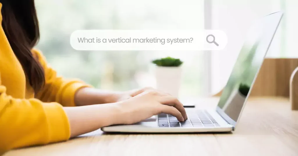 What is A Vertical Marketing System