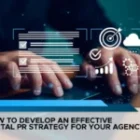 How to Develop a PR Strategy for Your Digital Marketing Agency